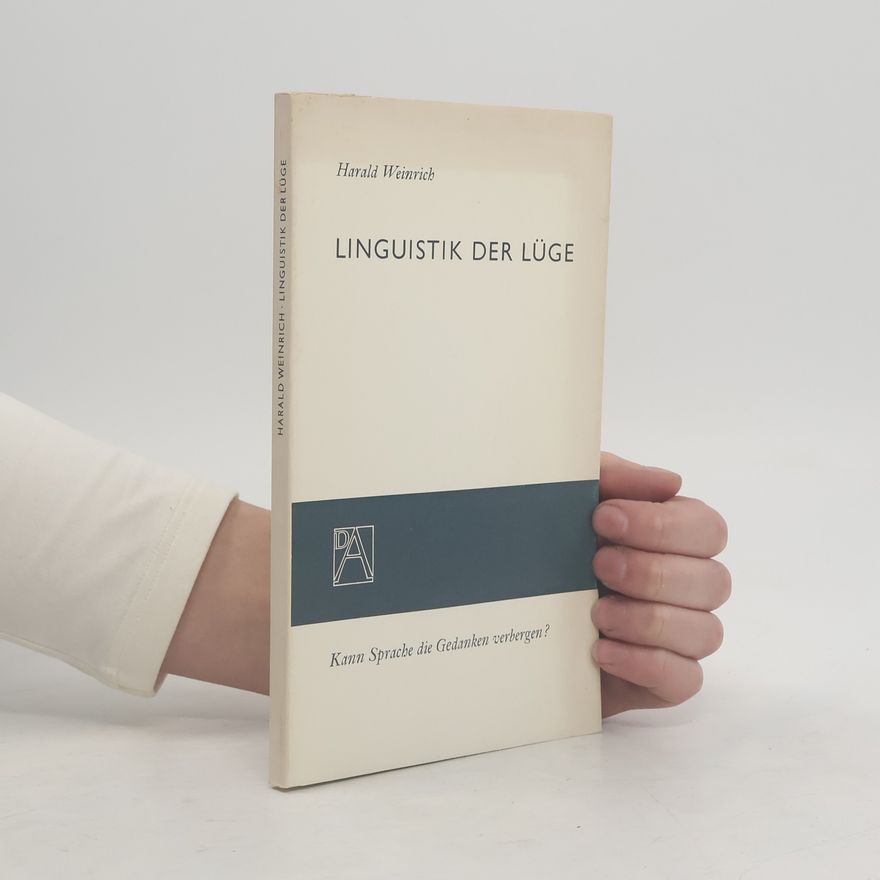Harald Weinrich Linguistik der Lüge