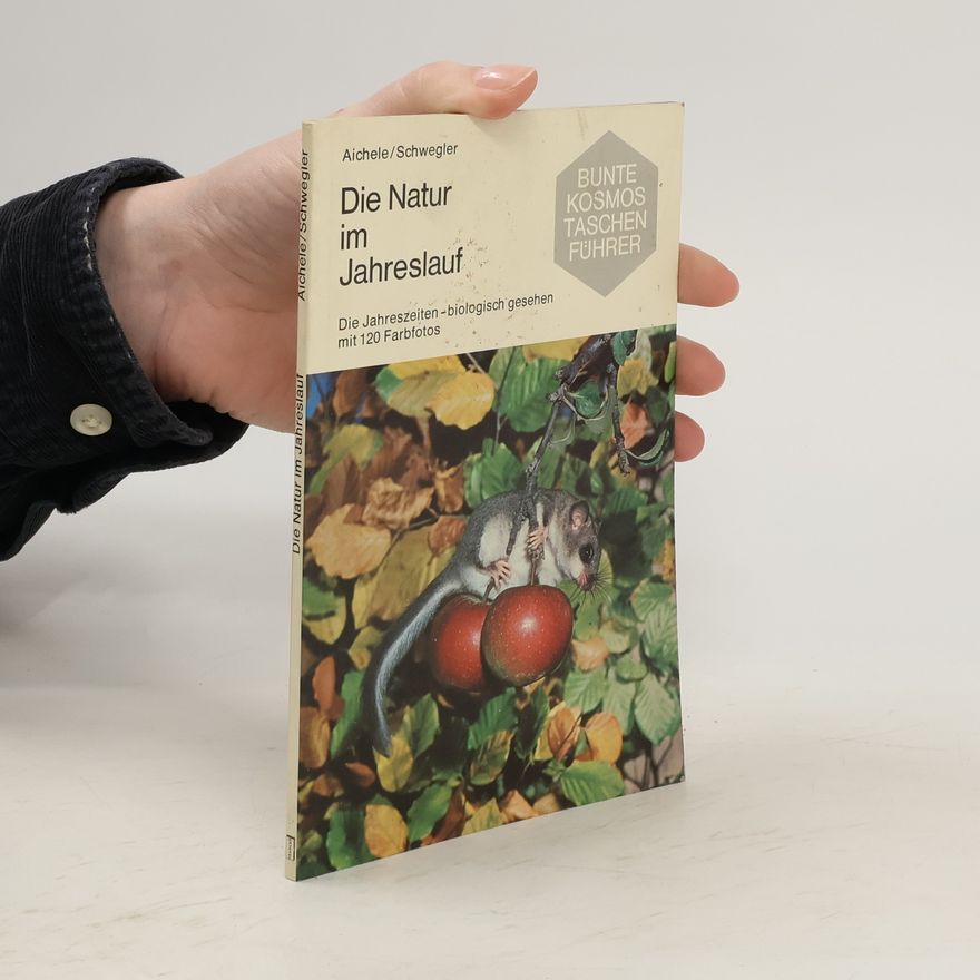 Dietmar Aichele Die Natur im Jahreslauf