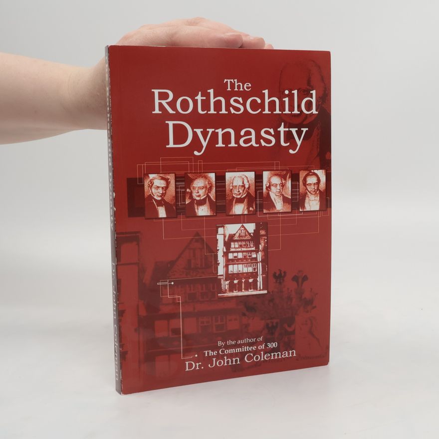 John Coleman The Rothschild Dynasty