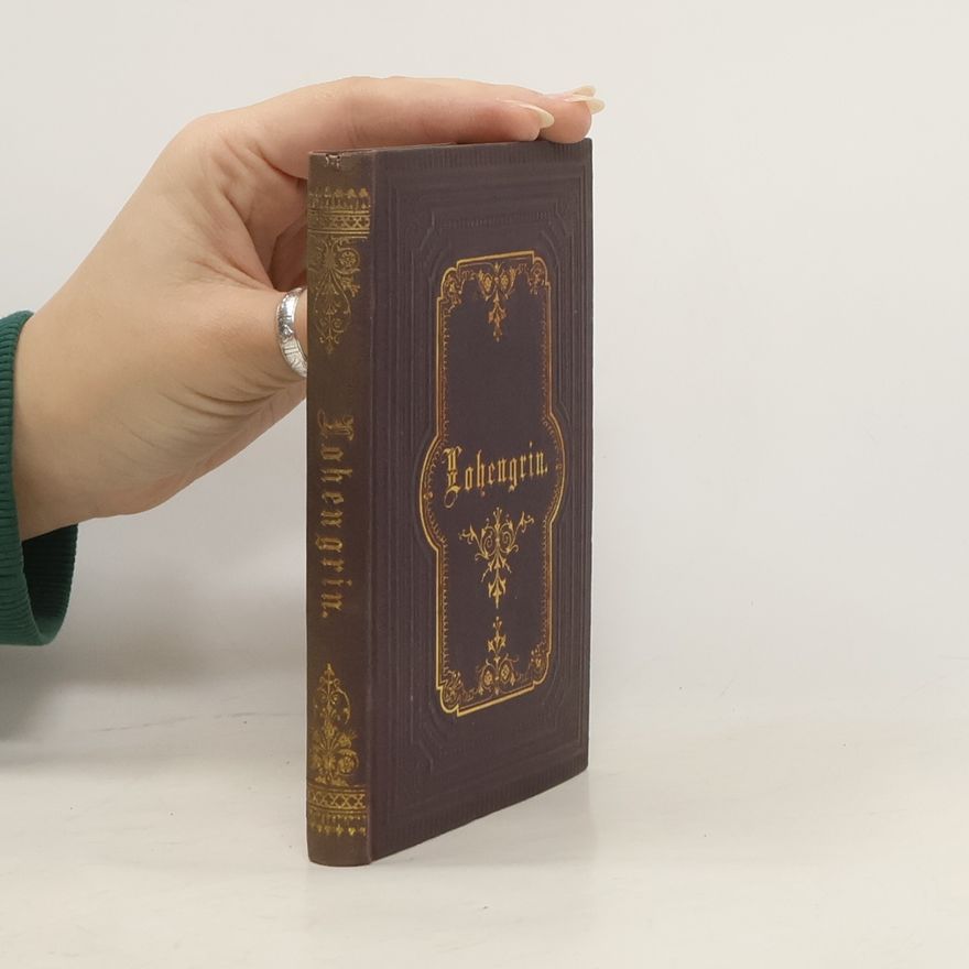 H. A. Junghans Lohengrin, der Ritter mit dem Schwane