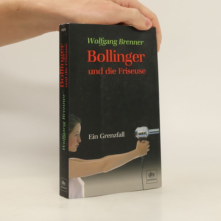 Wolfgang Brenner Bollinger und die Friseuse