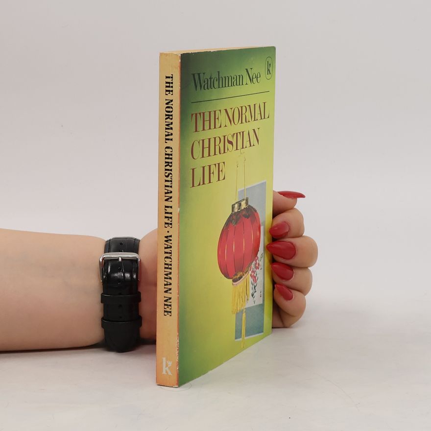 Watchman Nee The Normal Christian Life