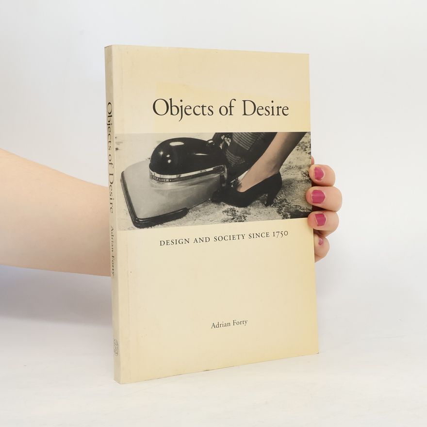 Adrian Forty Objects of Desire