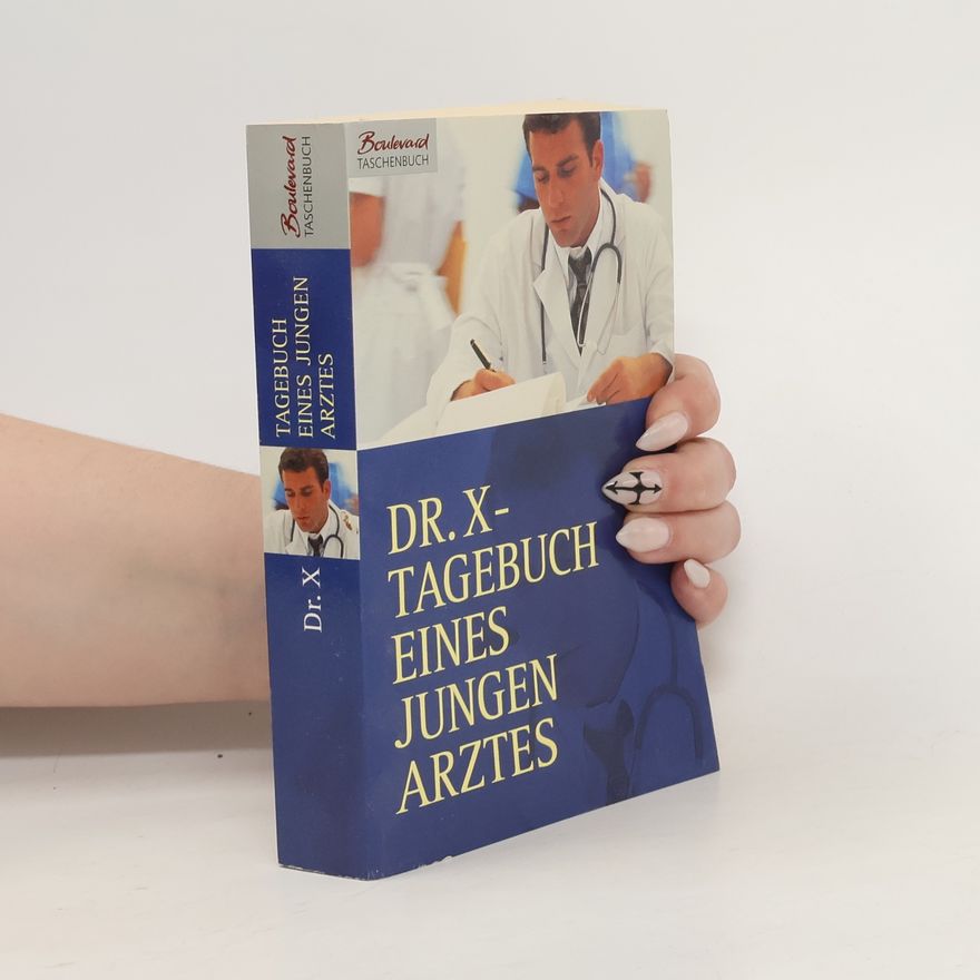 Autorenkollektiv Dr. X. Tagebuch eines jungen arztes