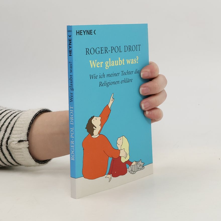 Roger-Pol Droit Wer glaubt was?