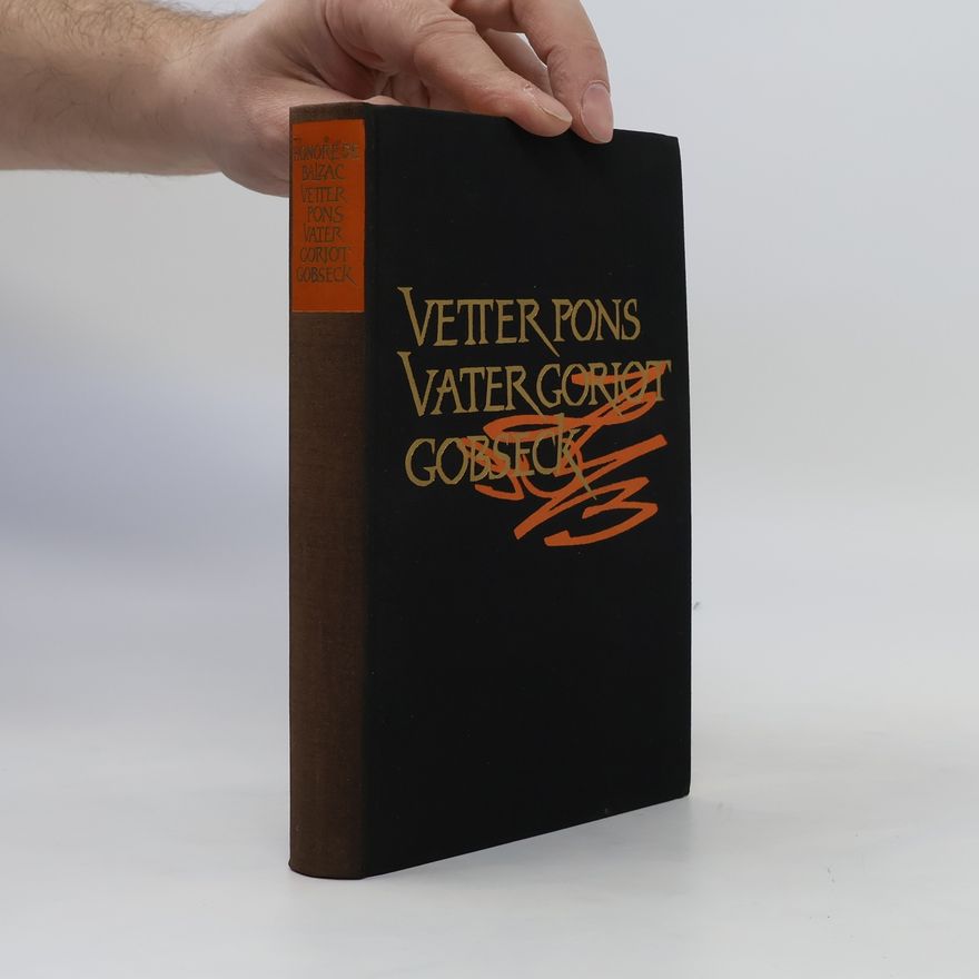 Honoré de Balzac Vetter Pons; Vater Goriot; Gobseck