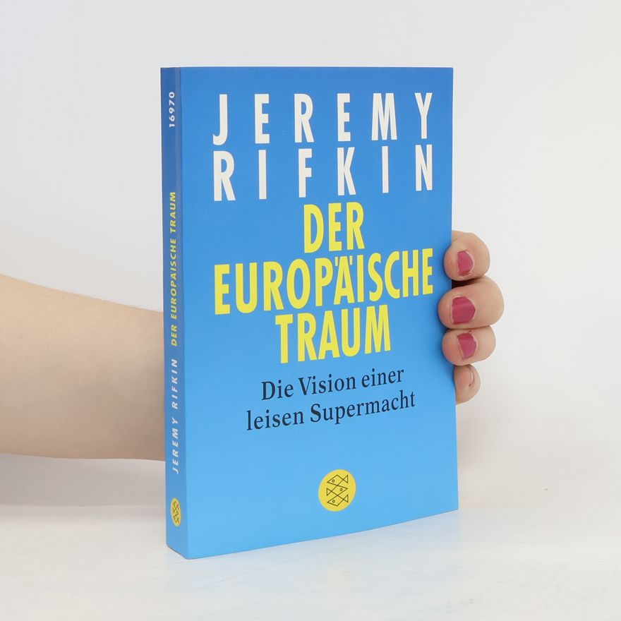 Jeremy Rifkin Der europäische Traum