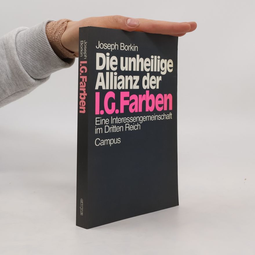 Joseph Borkin Die unheilige Allianz der I.G. Farben