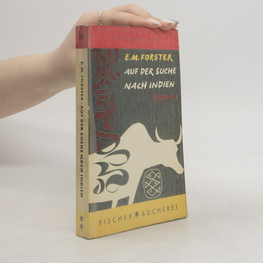 E. M. Forster Auf der Suche nach Indien