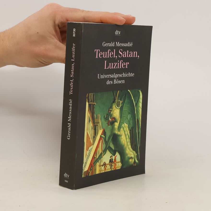 Gérald Messadié Teufel, Satan, Luzifer
