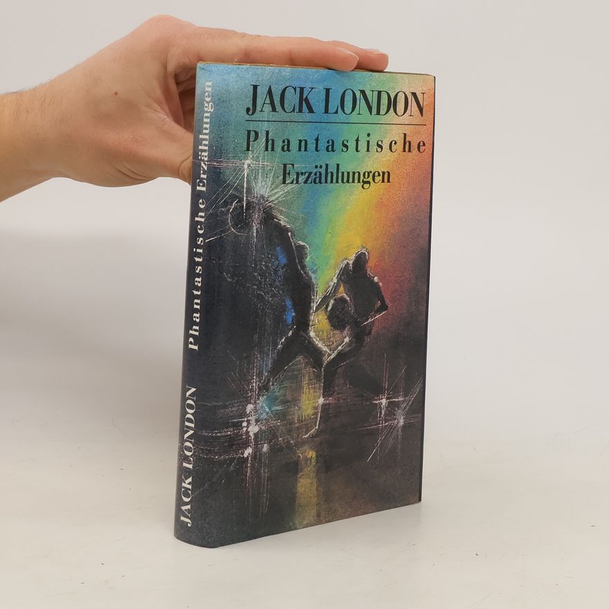 Jack London Phantastische Erzählungen