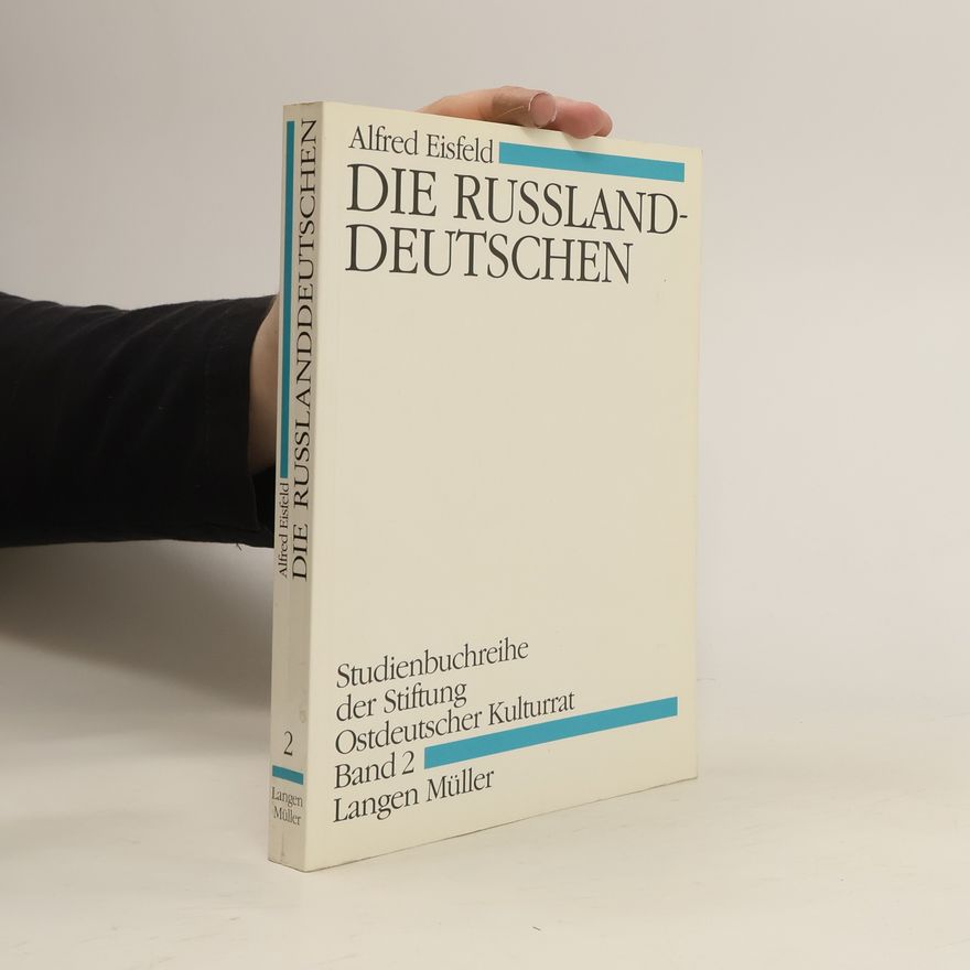 Alfred Eisfeld Die Russlanddeutschen