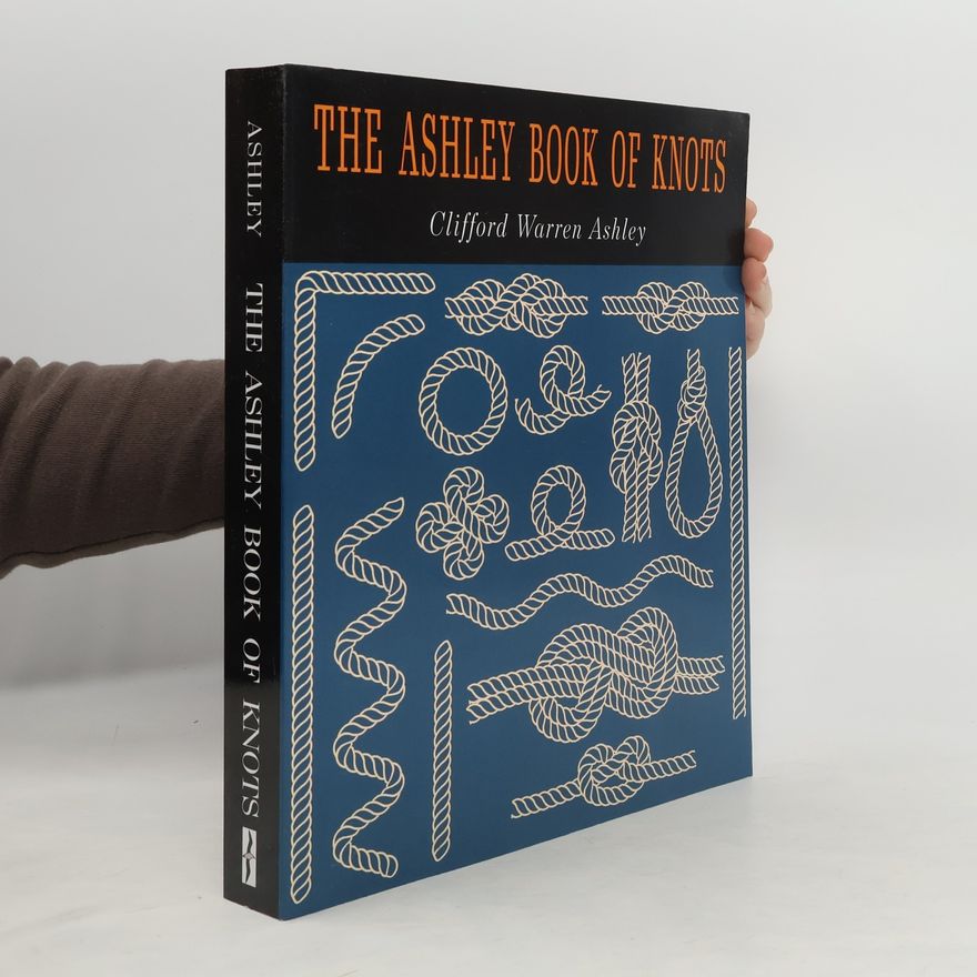 Clifford Ashley The Ashley Book of Knots