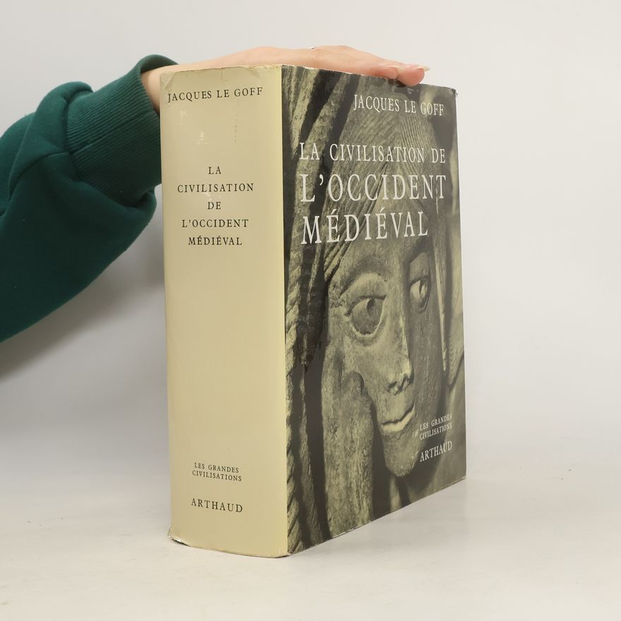 Jacques Le Goff La civilisation de l'Occident médiéval