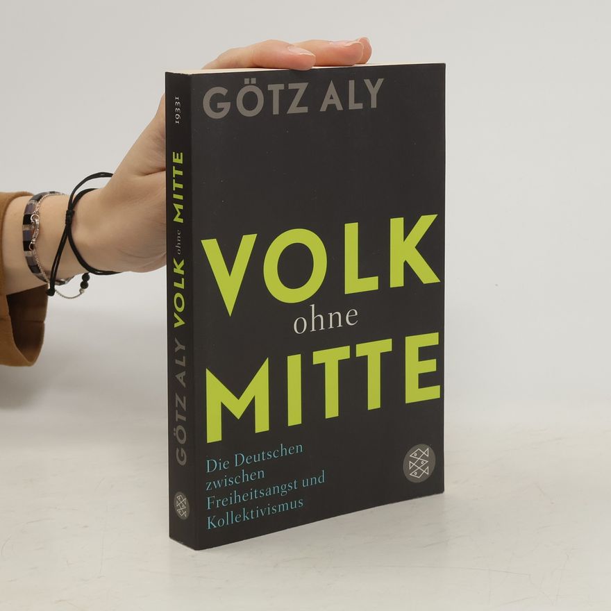 Götz Aly Volk ohne Mitte