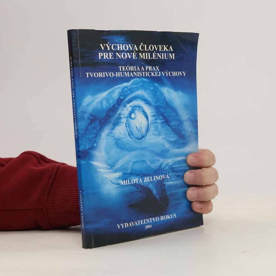 Milota Zelinová Výchova človeka pre nové milénium