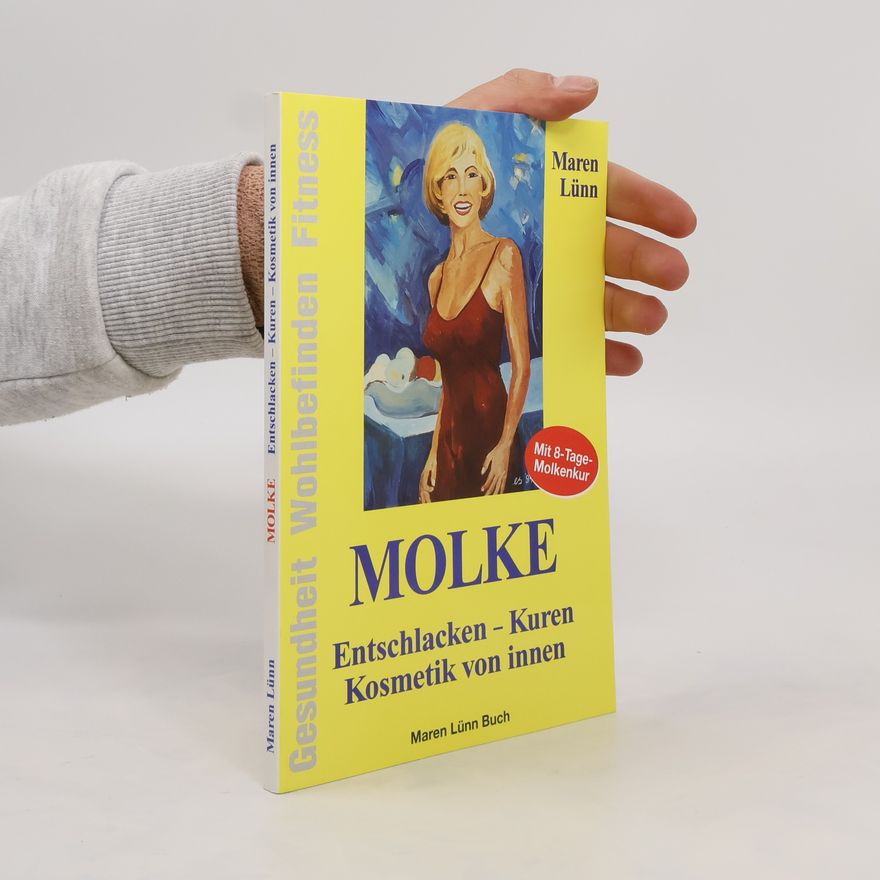 Maren Lünn Molke. Entschlacken-Kuren Kosmetik von innen