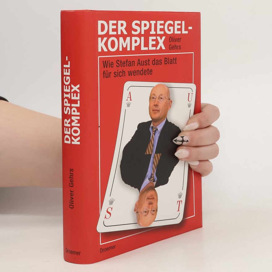 Oliver Gehrs Der Spiegel-Komplex