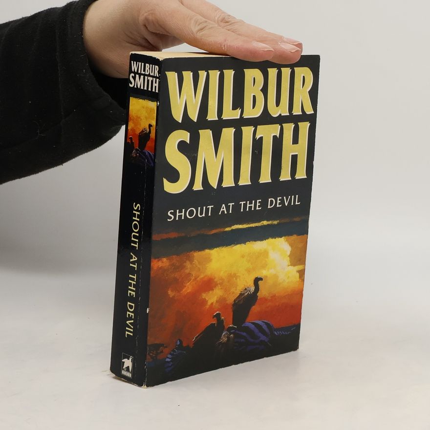 Wilbur Smith Shout at the devil