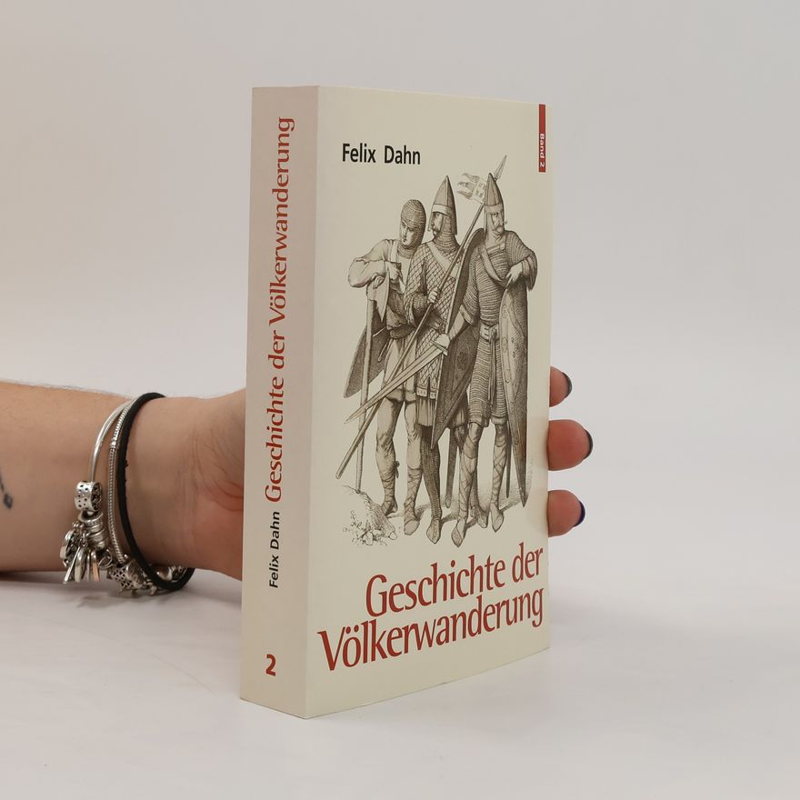 Felix Dahn Geschichte der Völkerwanderung 2