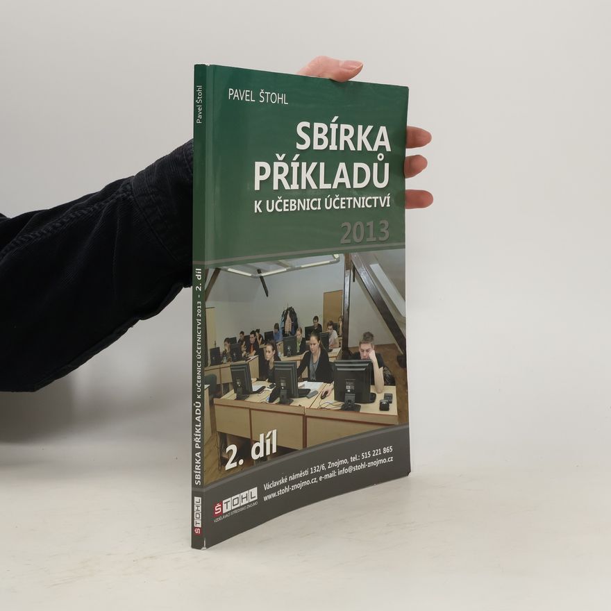 Pavel Štohl Sbírka příkladů k učebnici účetnictví 2013 - 2. díl