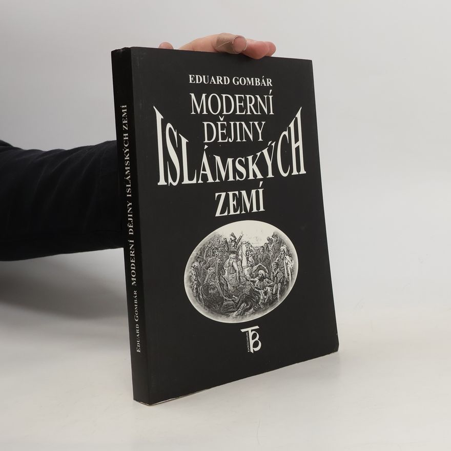 Eduard Gombár Moderní dějiny islámských zemí