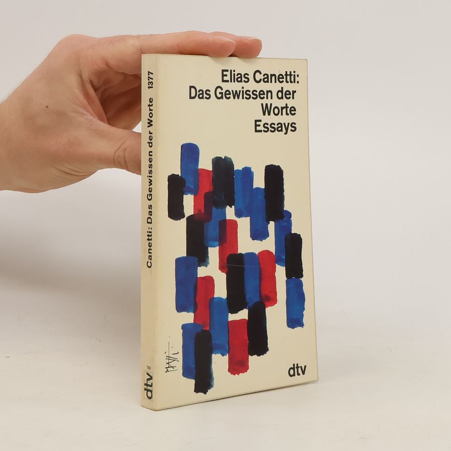 Elias Canetti Das Gewissen der Worte