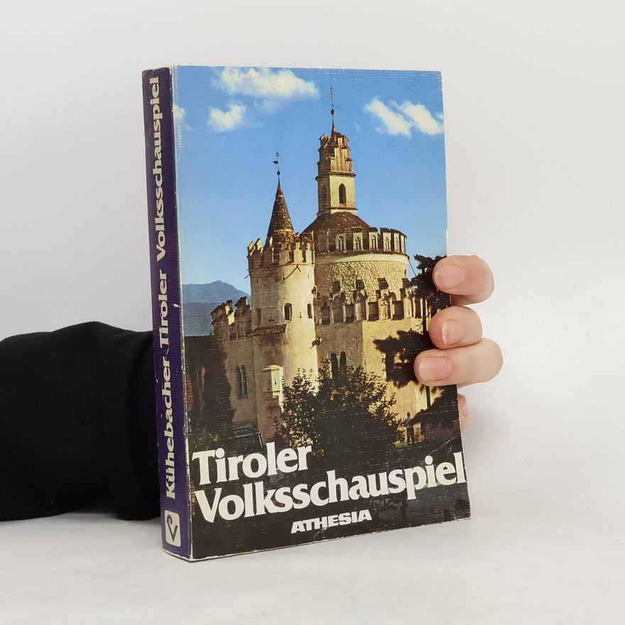 Egon Kühebacher Tiroler Volksschauspiel