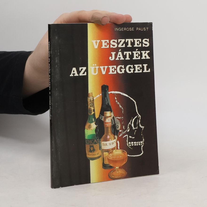 Ingerose Paust Vesztes játék az üveggel