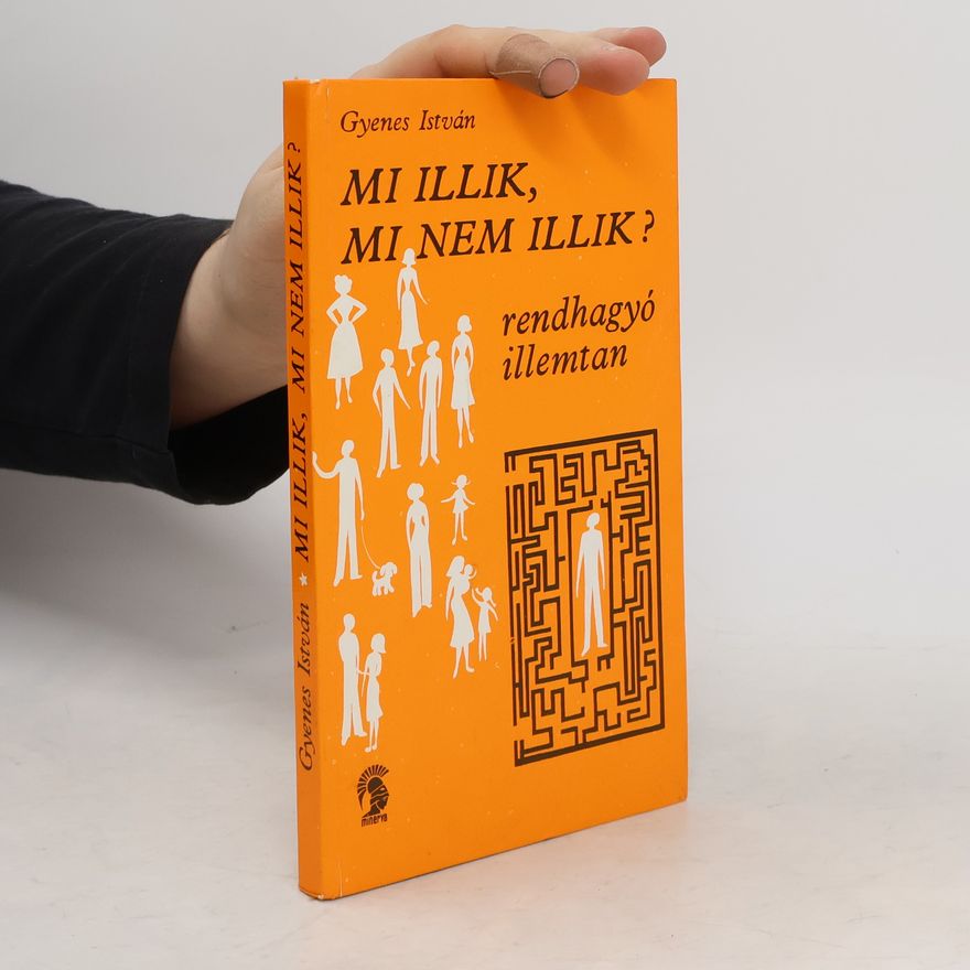 István Gyenes Mi illik, mi nem illik?