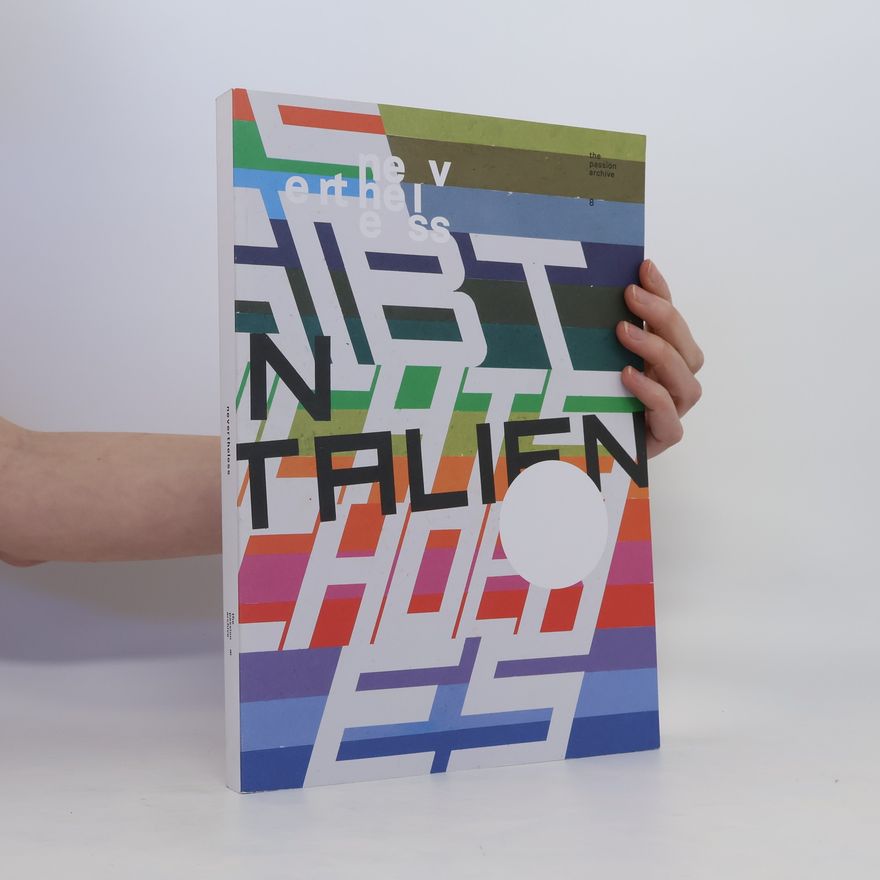 Kolektiv autorů Nevertheless Magazin 08. The Passion Archive