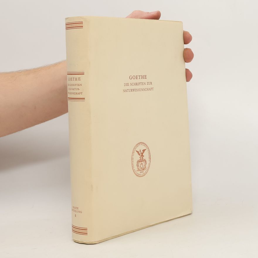 Johann Wolfgang von Goethe Die Schriften zur Naturwissenschaft