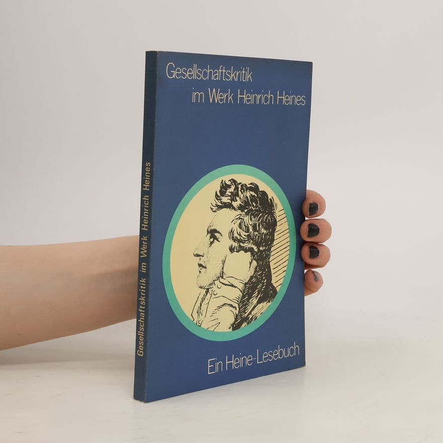 Heinrich Heine Gesellschaftskritik im Werk Heinrich Heines