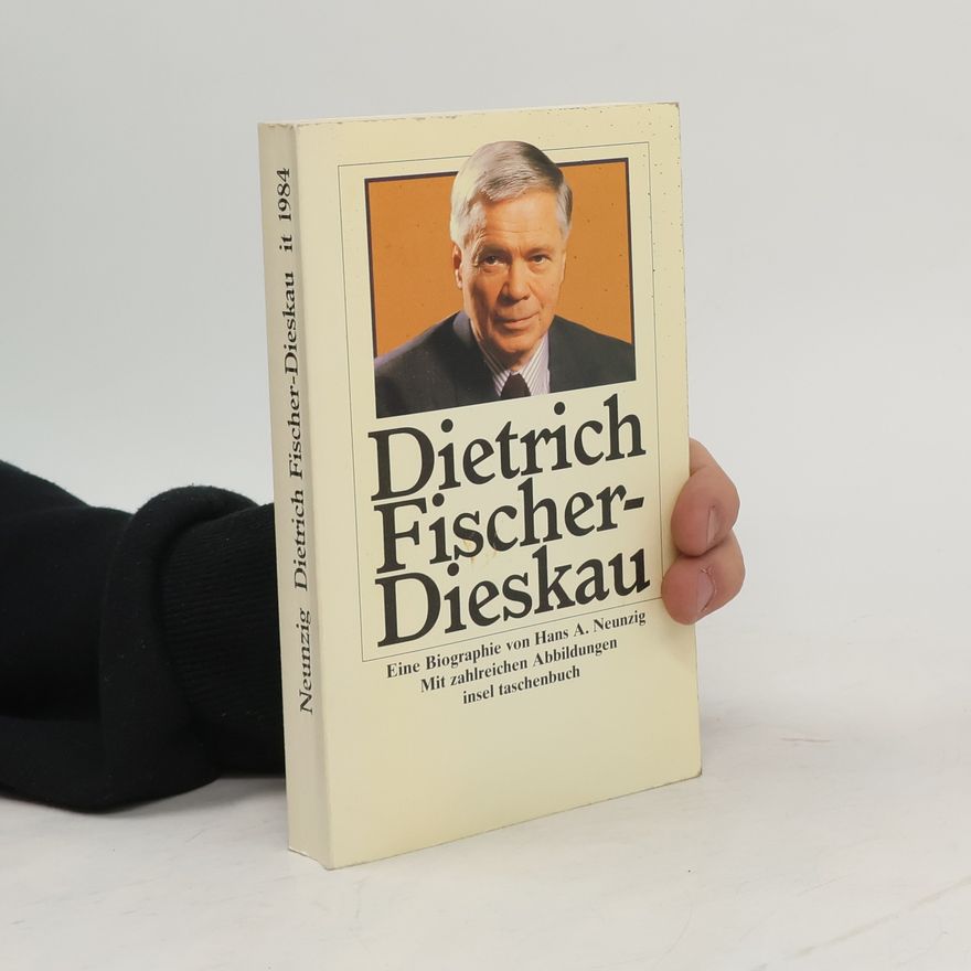 Hans A. Neunzig Dietrich Fischer-Dieskau