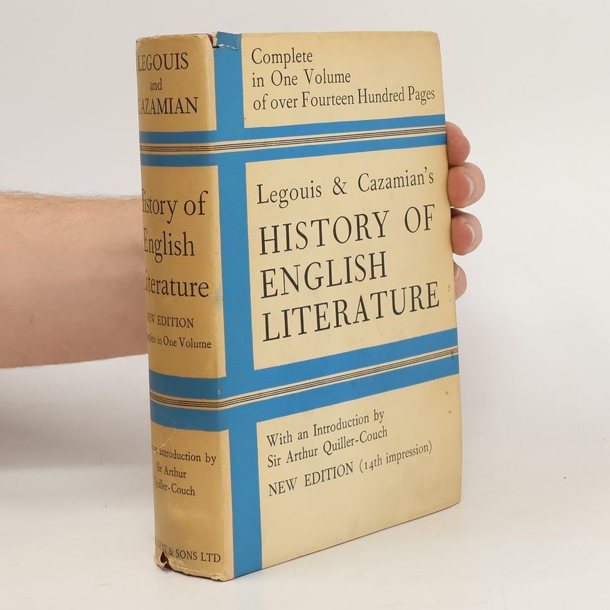 Emile Legouis A History of English Literature Dent. Revised Edition