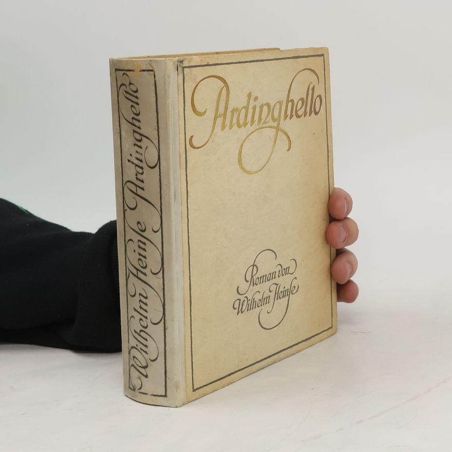 Johann Jakob Wilhelm Heinse Ardinghello