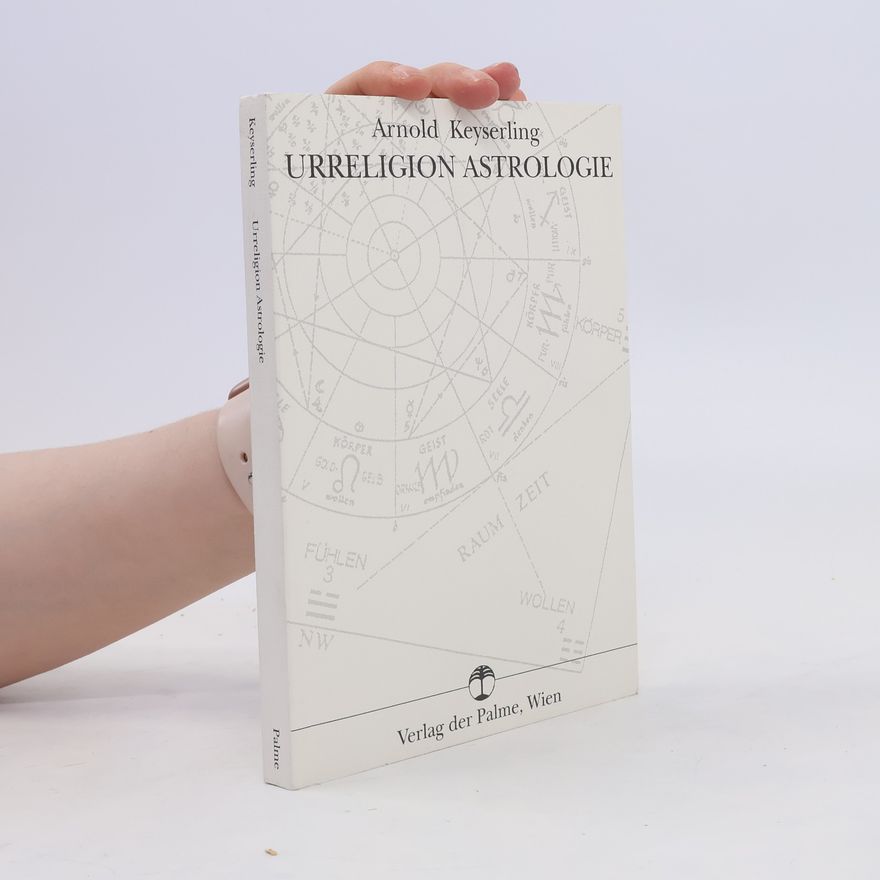 Arnold Keyserling Urreligion Astrologie