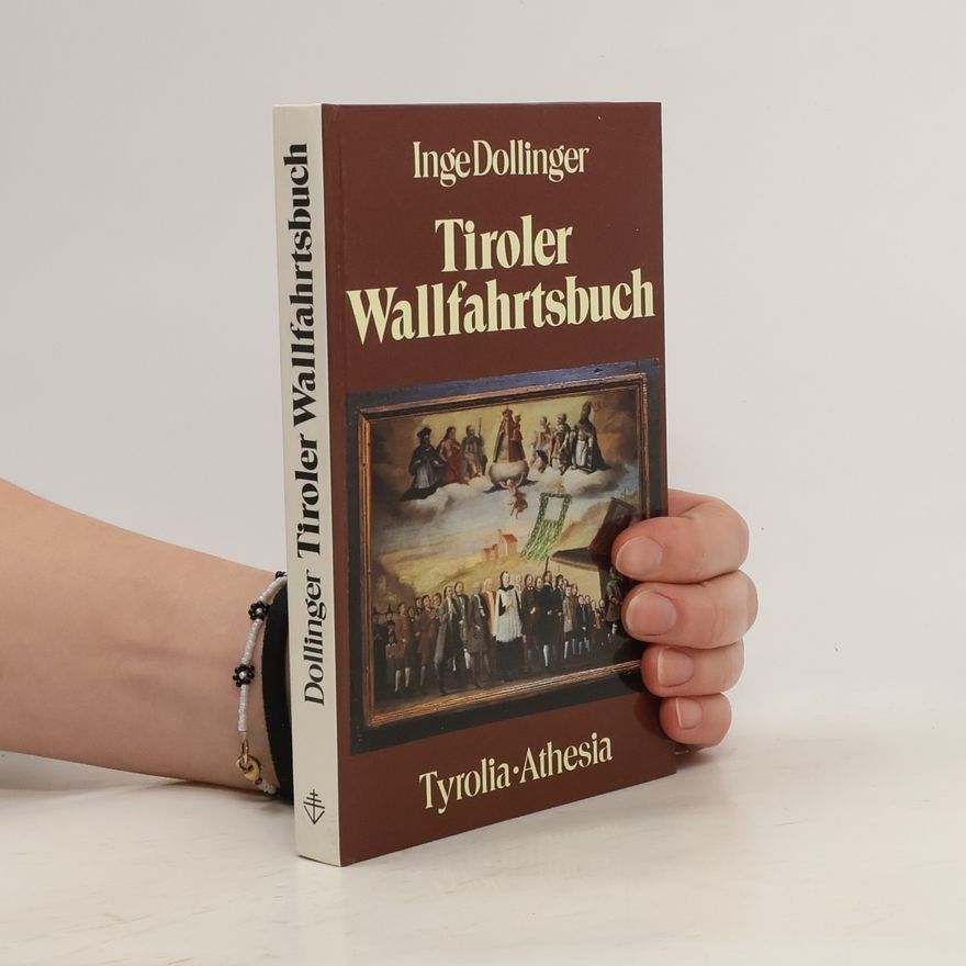 Inge Dollinger Tiroler Wallfahrtsbuch