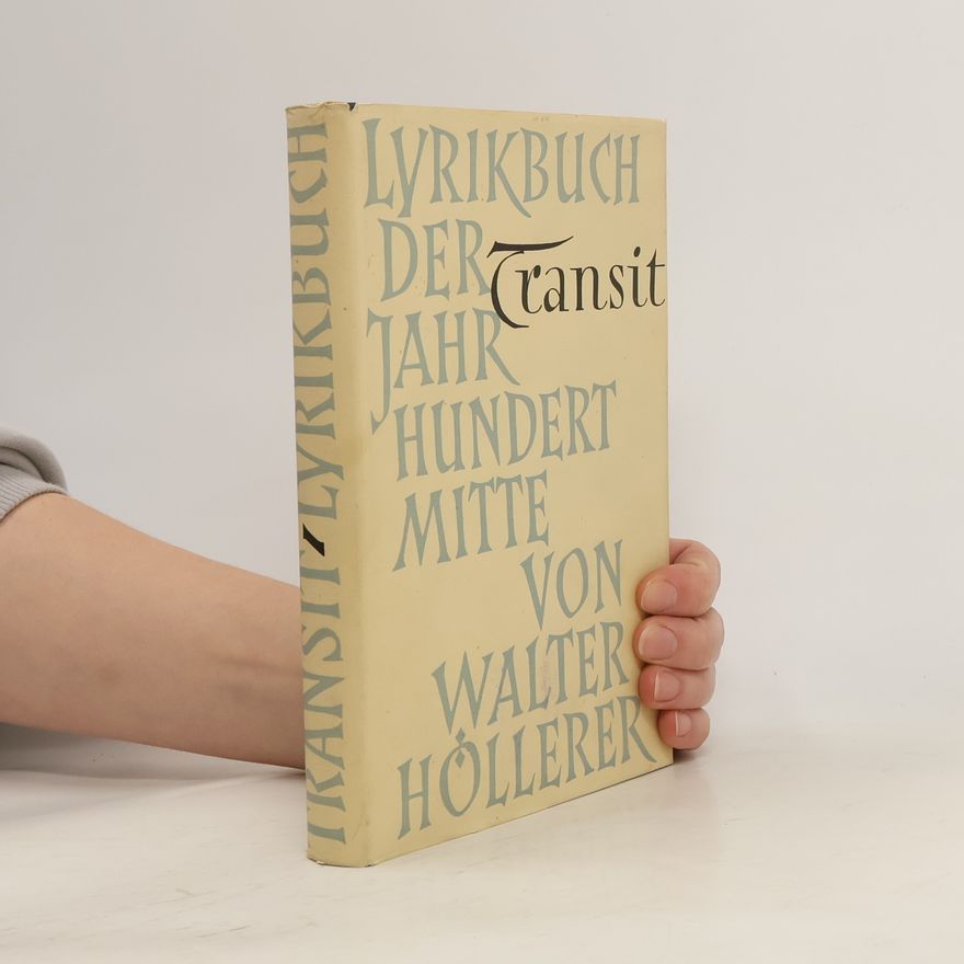 Walter Höllerer Transit. Lyrikbuch der Jahrhundertmitte