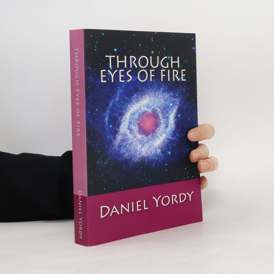 Daniel Yordy Through Eyes of Fire