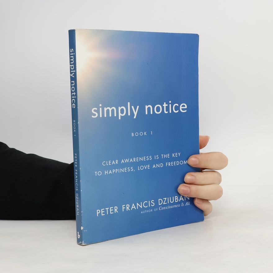 Peter Francis Dziuban Simply Notice