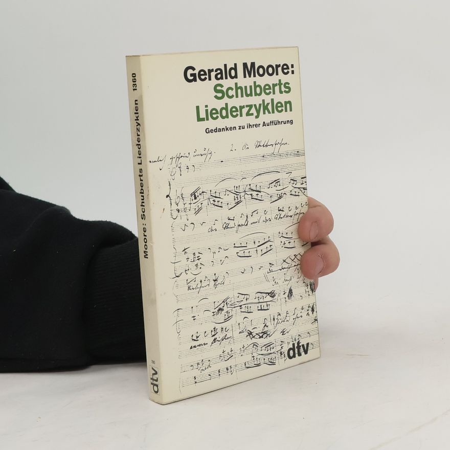 Gerald Moore Schuberts Liederzyklen