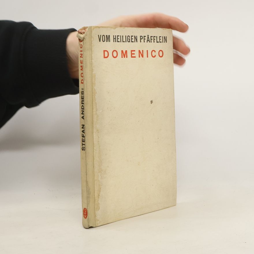 Stefan Andres Vom heiligen Pfäfflein Domenico