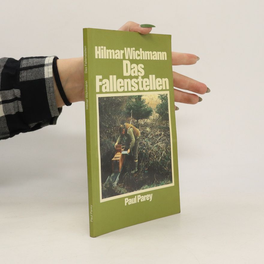 Hilmar Wichmann Das Fallenstellen