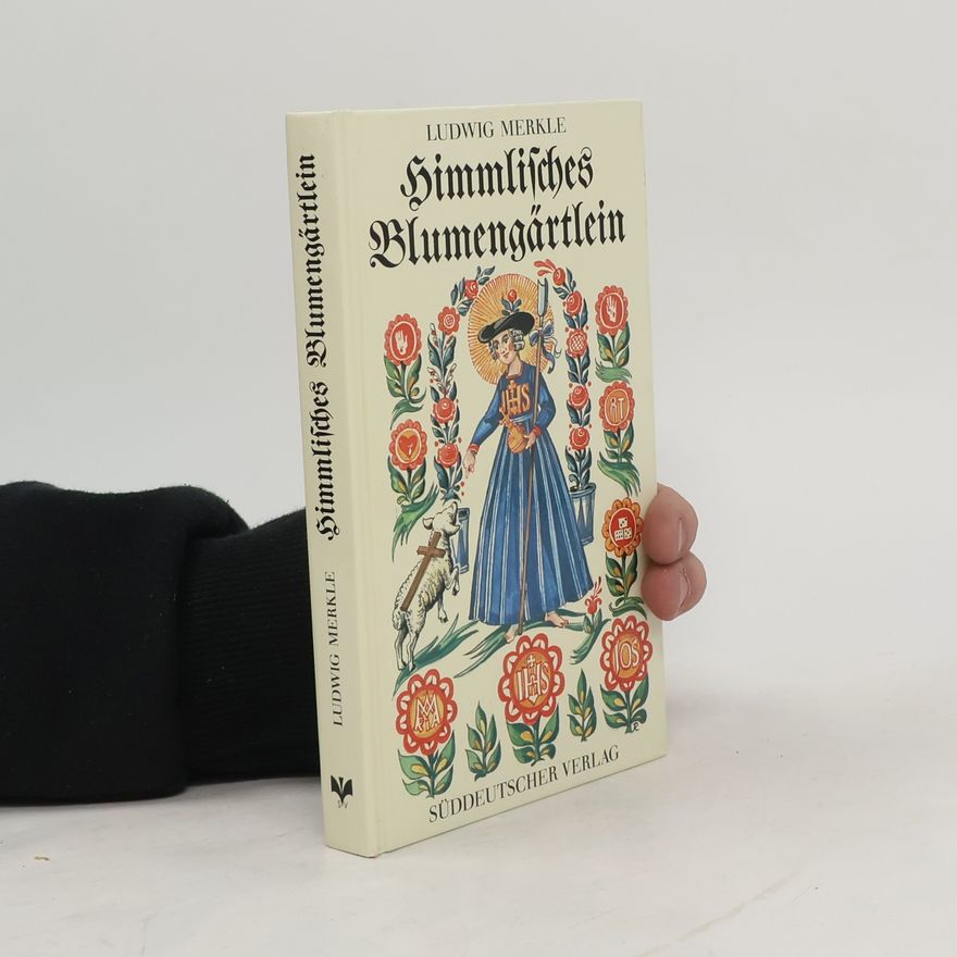 Ludwig Merkle Himmlisches Blumengärtlein