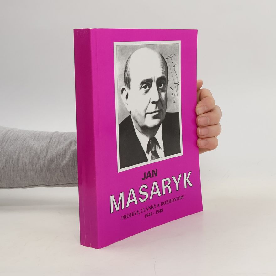 Kolektiv autorů Jan Masaryk. Projevy, články, rozhovory 1945-1948