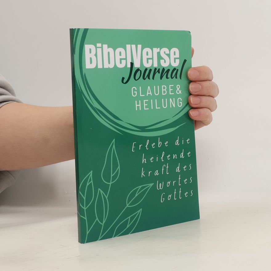 Autorenkollektiv BibelVerse Journal. Glaube & Heilung