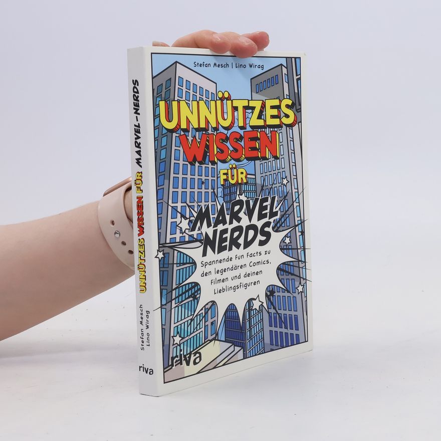 Lino Wirag Unnützes Wissen für Marvel-Nerds