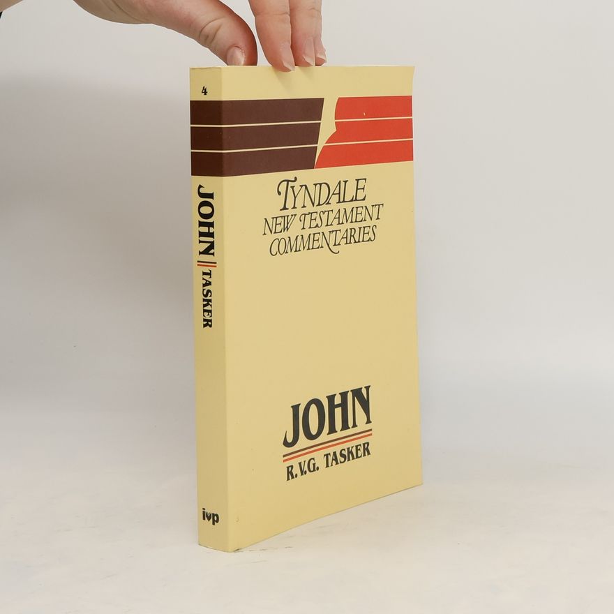 Randolph Vincent Greenwood Tasker Tyndale New Testament Commentaries. John