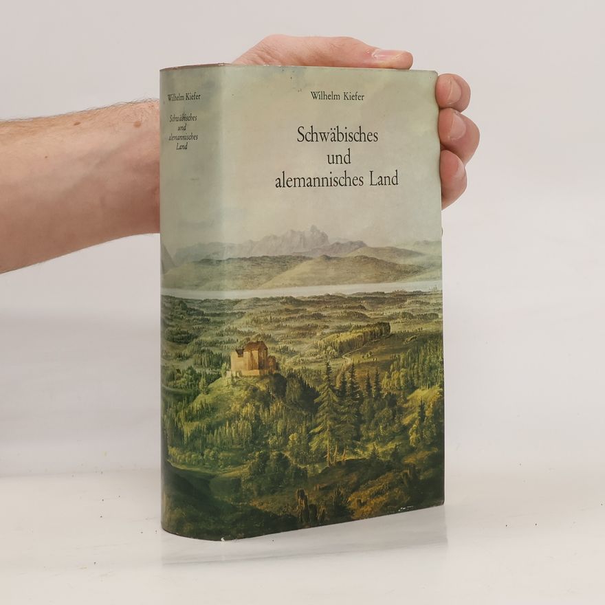 Wilhelm Kiefer Schwäbisches und alemannisches Land